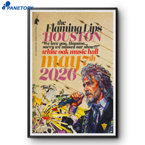 The Flaming Lips Concert White Oak Music Hall Houston TX May 7 2026 Poster