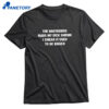 The Hantavirus Made My Dick Shrink I Swear It Used To Be Bigger T-shirt 1