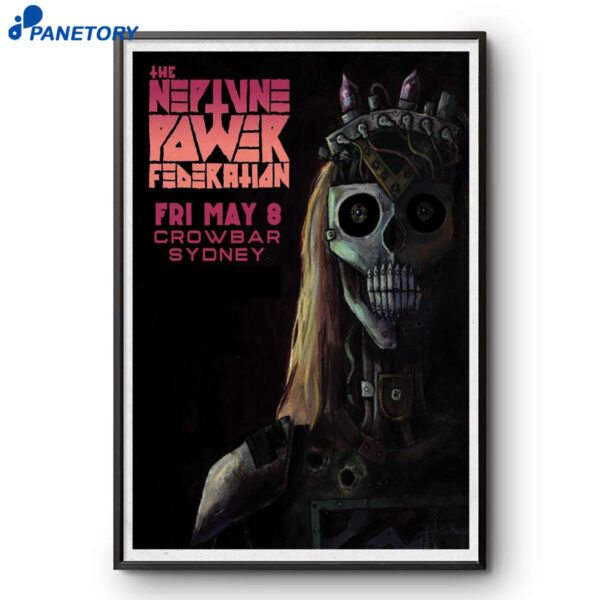The Neptune Power Federation Crowbar Sydney May 8 2026 Poster