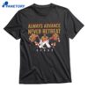 Vegas Hockey Always Advance Never Retreat T-shirt 1