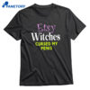 Witches Cursed My Penis T-shirt 1
