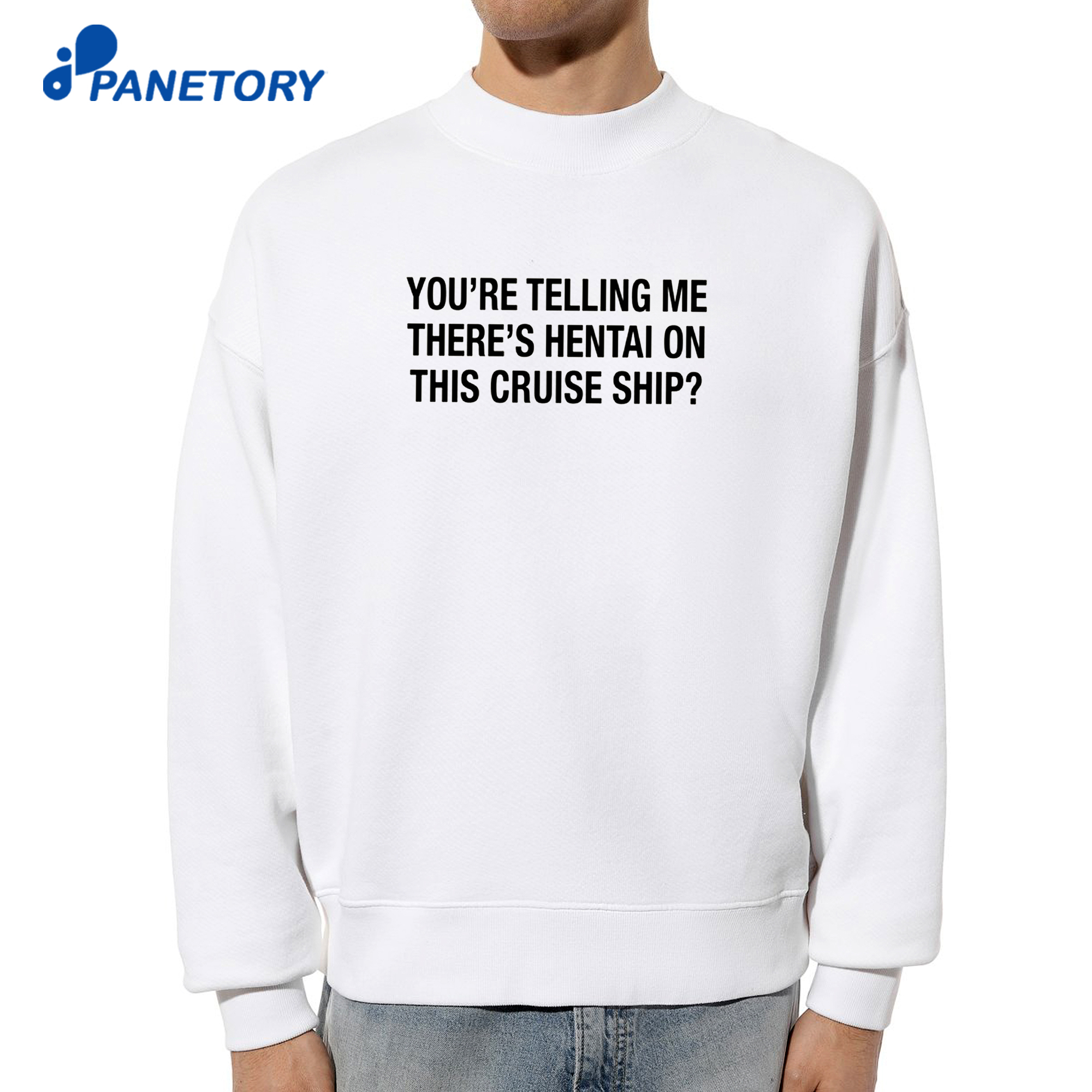 You'Re Telling Me There'S Hentai On This Cruise Ship T-Shirt 6 You'Re Telling Me There'S Hentai On This Cruise Ship T-Shirt 2