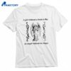 A Girl Without A Bush Is Like An Angel Without Its Wings T-shirt 1
