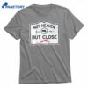A.j. Brown Not Heaven But Close T-shirt 1
