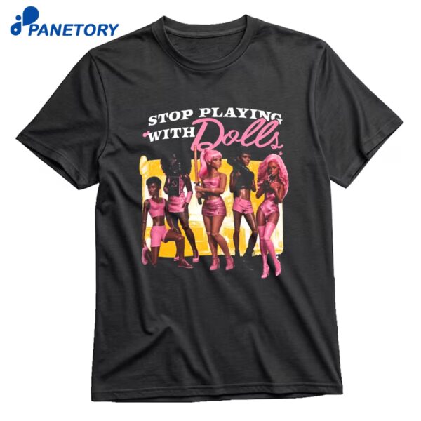 Ariana Grande Stop Playing With Dolls T-Shirt