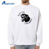 Be Nice To Me I Have Diarrhea T-Shirt 2