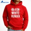 Black White Human T-Shirt 5 Black White Human T-Shirt 3