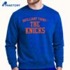 Brilliant Thing 11 The Knicks T-Shirt 2