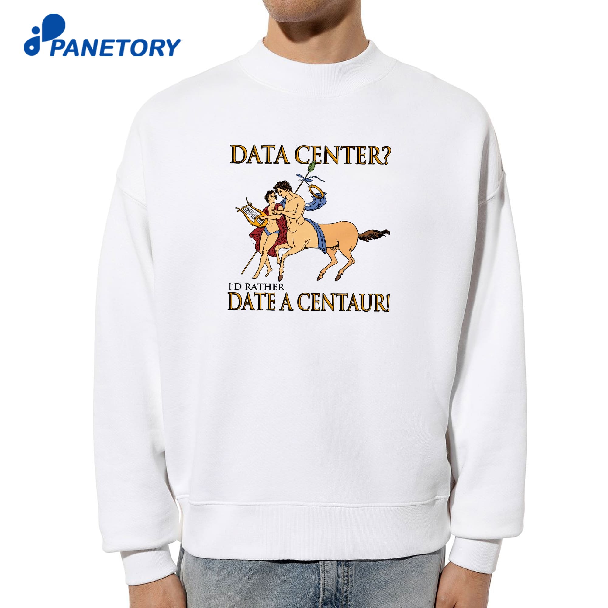 Data Center I'D Rather Date A Centaur! T-Shirt 6 Data Center I'D Rather Date A Centaur! T-Shirt 2