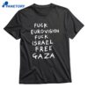 Fuck Eurovision Fuck Israel Free Gaza T-shirt 1