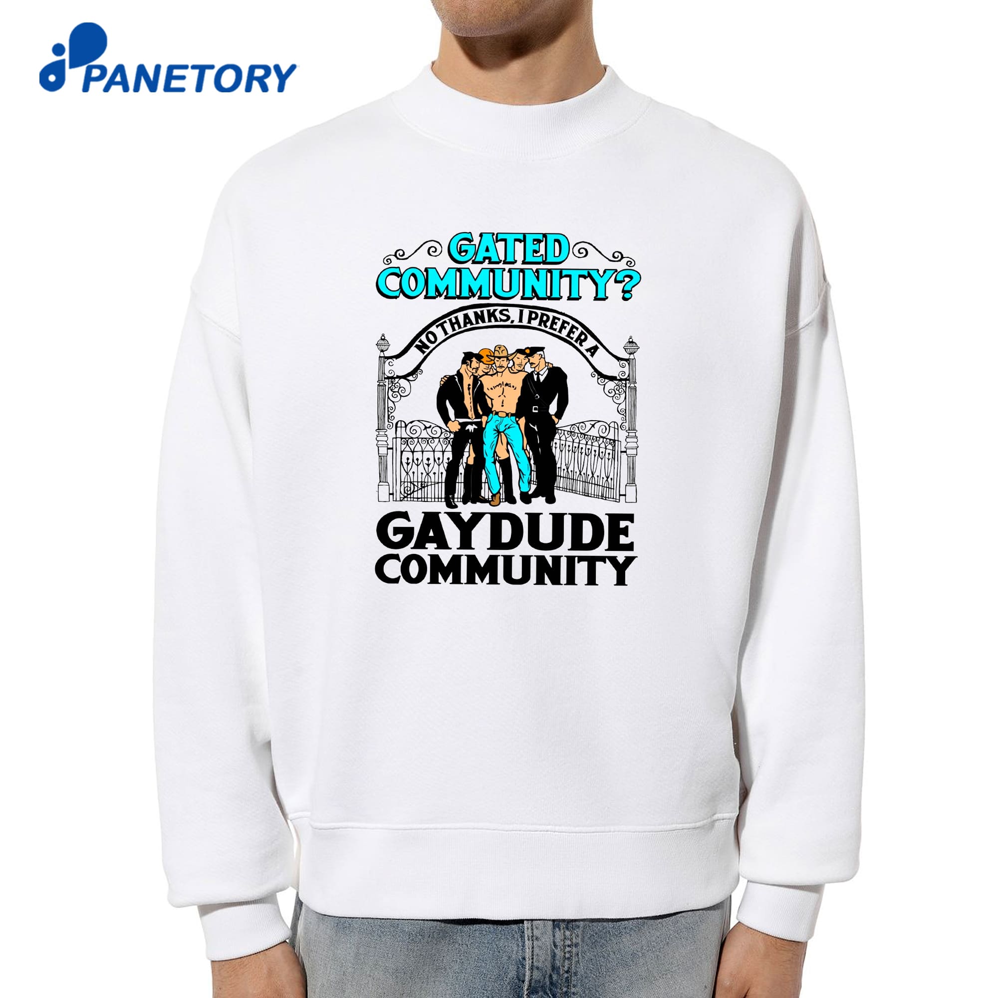 Gated Community No Thanks I Prefer A Gay Dude Community T-Shirt 6 Gated Community No Thanks I Prefer A Gay Dude Community T-Shirt 2