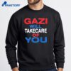 Gazi Will Take Care Of You T-Shirt 2