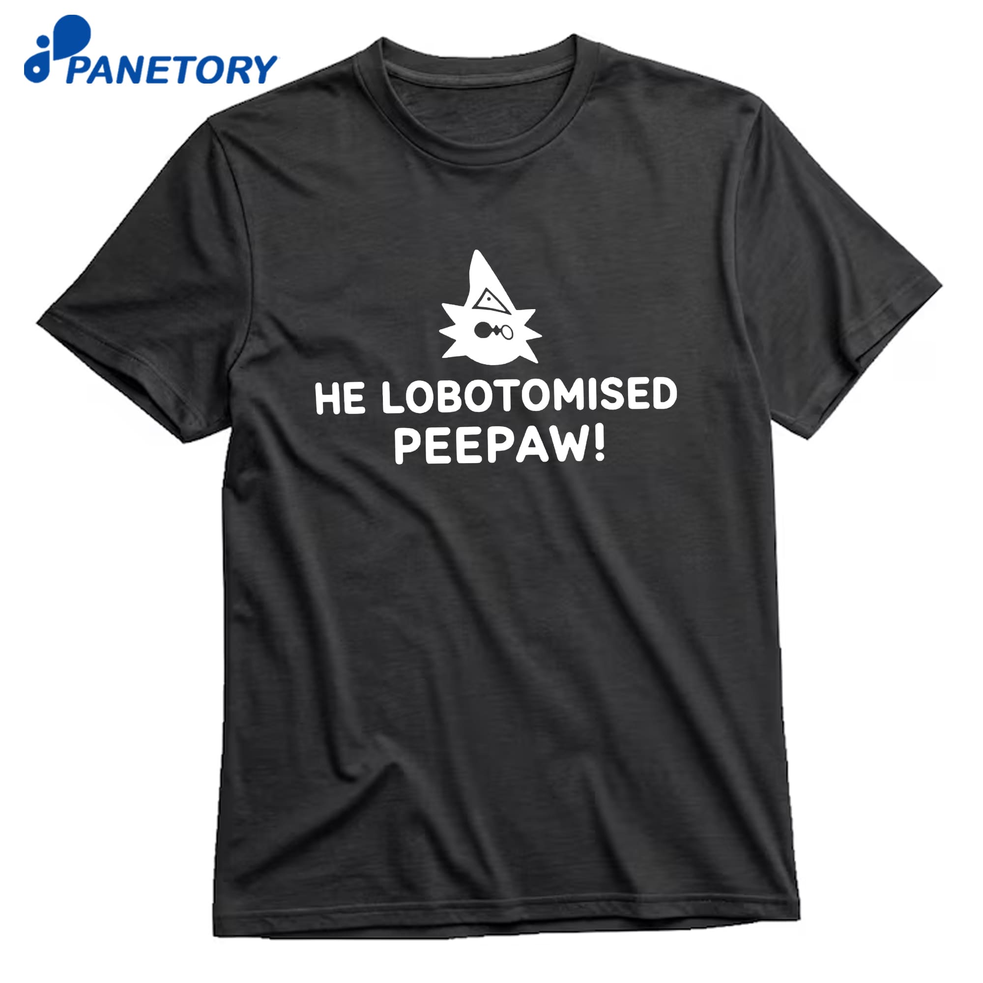 He Lobotomised Peepaw T-Shirt 8 He Lobotomised Peepaw T-Shirt 1