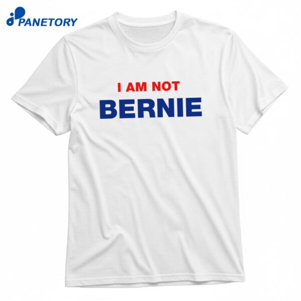 I Am Not Bernie Premium SS T-Shirt