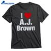 I Heart A.j. Brown T-shirt 1
