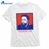 I’m Excited Too T-shirt 1