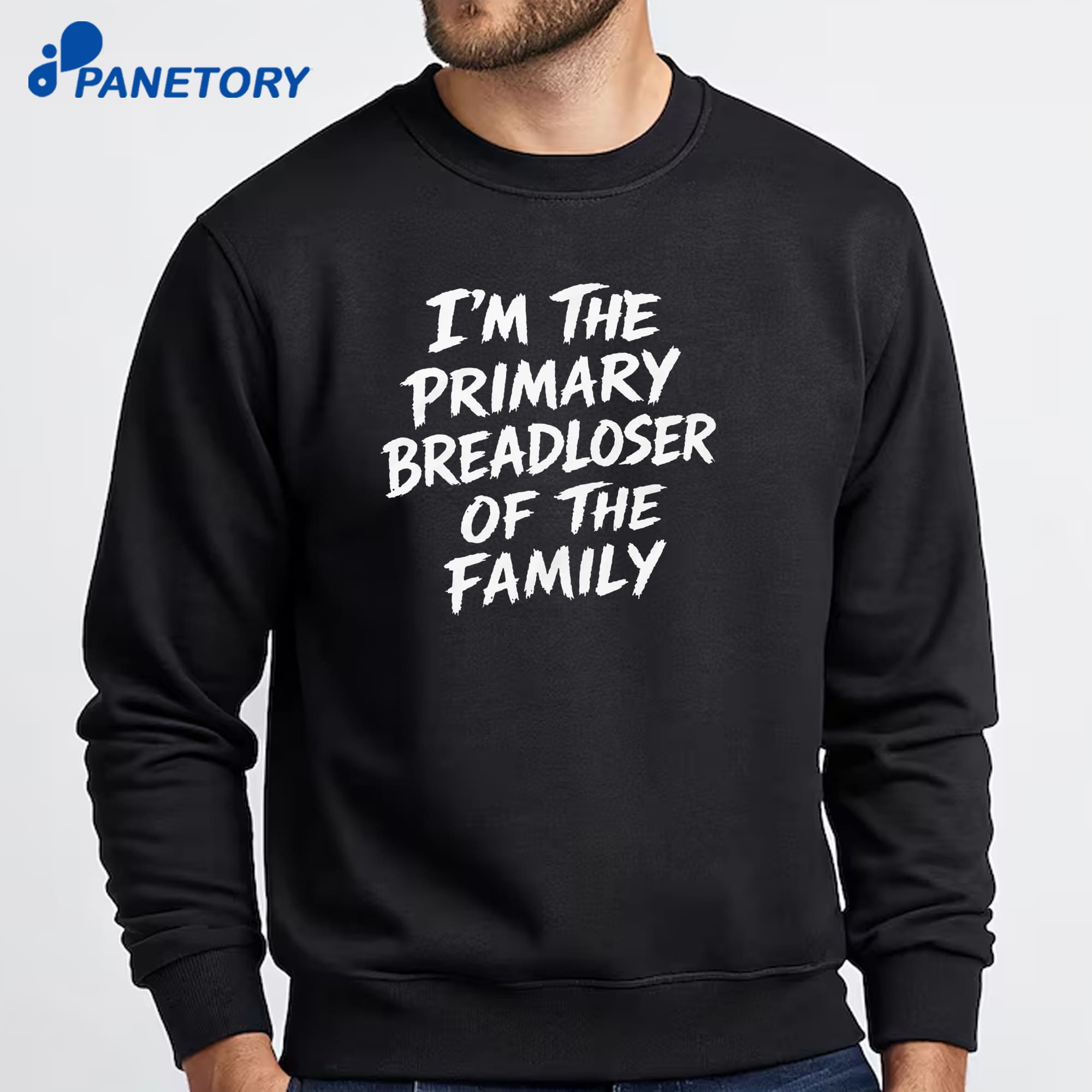 I'M The Primary Breadloser Of The Family T-Shirt 6 I'M The Primary Breadloser Of The Family T-Shirt 2