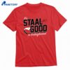 Jordan Staal It's Staal Good T-shirt 1