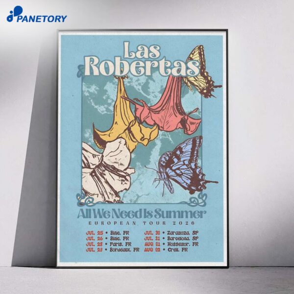 Las Robertas All We Need Summer Tour European 2026 Poster