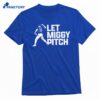 Miguel Rojas Let Miggy Pitch T-shirt 1
