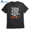 My Mayor Is Muslim My Bagel Is Jewish My Christian’s Dior T-shirt 1