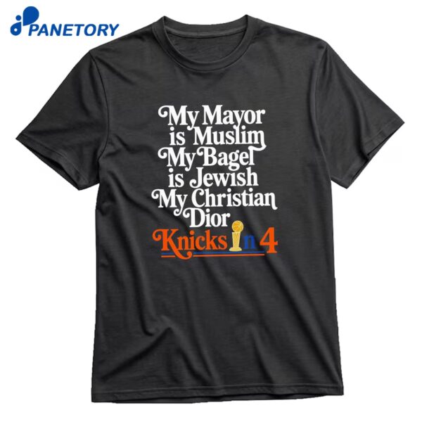 My Mayor Is Muslim My Bagel Is Jewish My Christian’s Dior T-Shirt