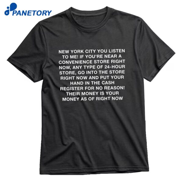 New York City You Listen To Me T-Shirt