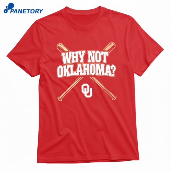 Oklahoma Baseball Why Not Oklahoma T-Shirt