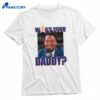 Pedro Martinez Who’s Your Daddy Long Sleeve T-shirt 1