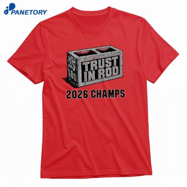 Rod Brind'amour Trust Rod 2026 Champs T-Shirt