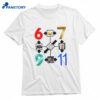 Six Seven Nine Eleven T-shirt 1