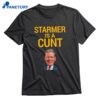 Starmer Is A Cunt T-shirt 1