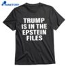 Trump Is In The Files Sean Strickland T-shirt 1