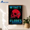 Wyatt Flores Birmingham Al Tour Jun 14 2026 Poster 3 Wyatt Flores Birmingham Al Tour Jun 14 2026 Poster 3