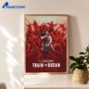 10Th Anniversary Of Train To Busan Poster 4