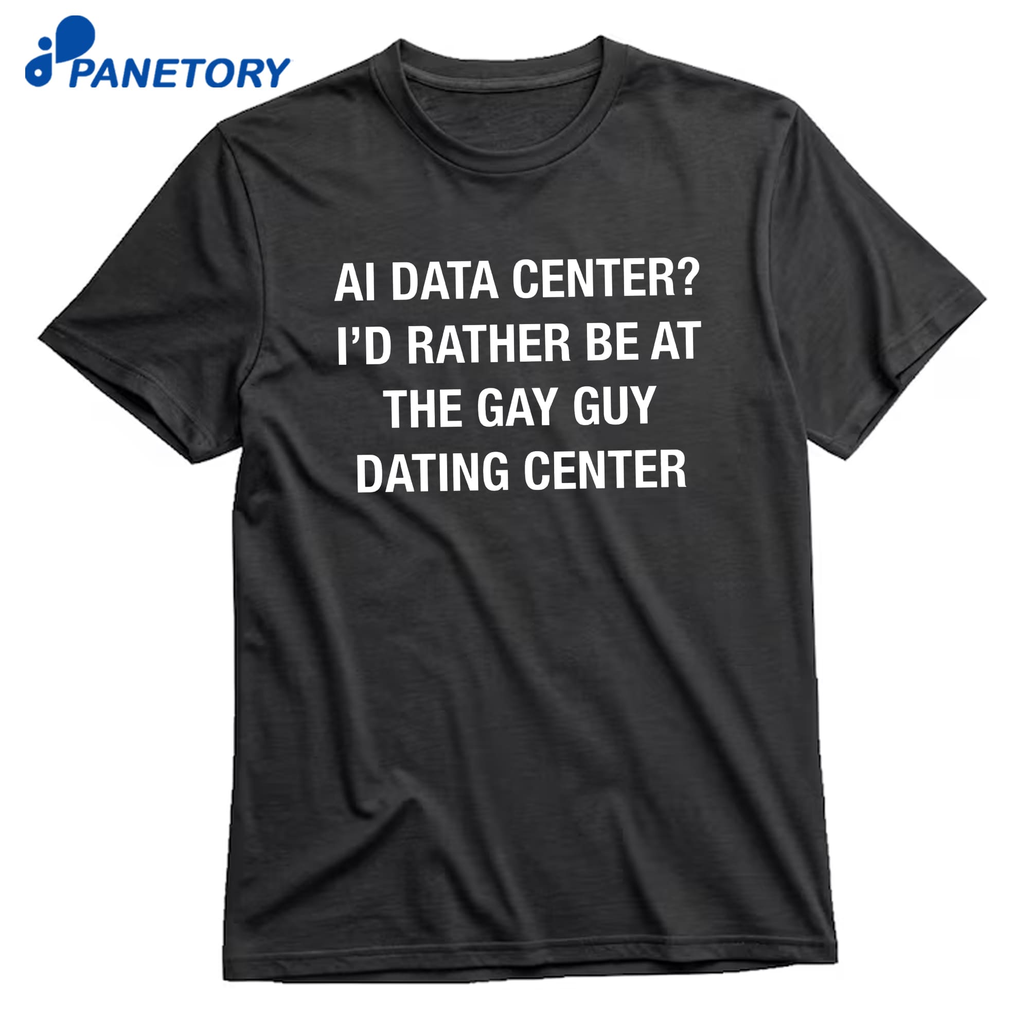 Ai Data Center I'D Rather Be At The Gay Guy Dating Center T-Shirt 8 Ai Data Center I'D Rather Be At The Gay Guy Dating Center T-Shirt 1
