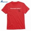 Alex Ovechkin I'm Back Babes T-shirt 1