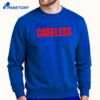 Careless T-Shirt 2