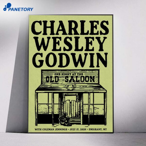 Charles Wesley Godwin Emigrant MT Tour Jul 17 2026 Poster