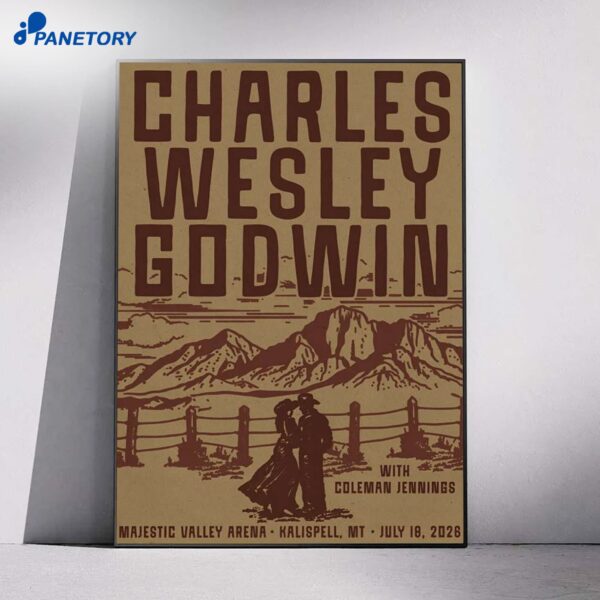 Charles Wesley Godwin Kalispell MT Jul 18 2026 Poster