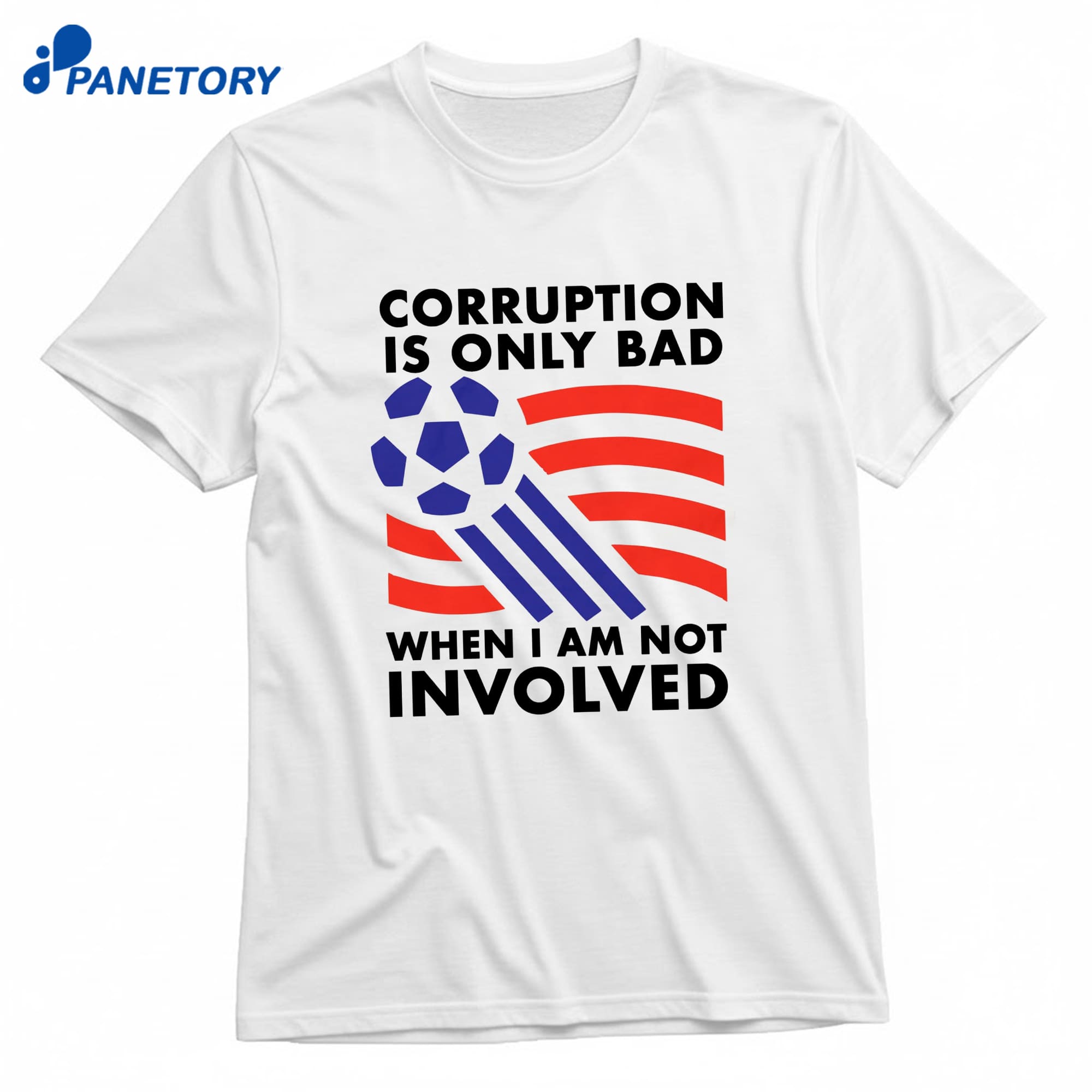 Corruption Is Only Bad When I Am Not Involved T-Shirt 8 Corruption Is Only Bad When I Am Not Involved T-Shirt 1