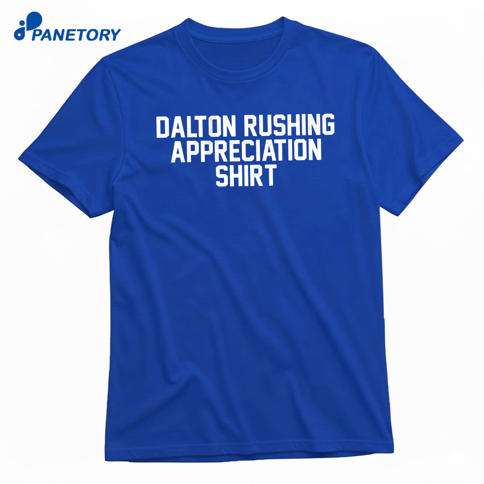 Dalton Rushing Appreciation T-Shirt 8 Dalton Rushing Appreciation T-Shirt 1