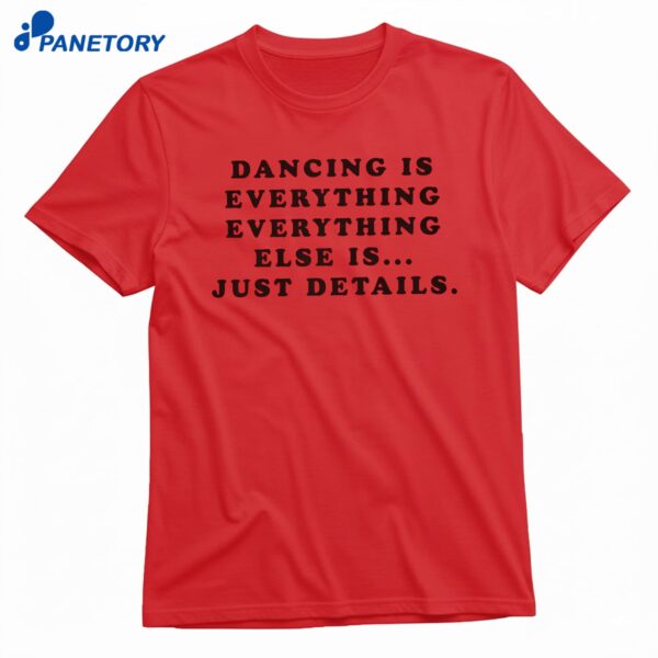 Dancing Is Everything Harry Styles T-Shirt