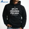 Draft Congress For Ww3 T-Shirt 5 Draft Congress For Ww3 T-Shirt 3