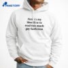First In My Bloodline To Read This Much Gay Fanfiction T-Shirt 5 First In My Bloodline To Read This Much Gay Fanfiction T-Shirt 3