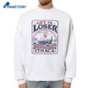 Get In Loser We’re Returning To Ithaca T-Shirt 4 Get In Loser We’re Returning To Ithaca T-Shirt 2