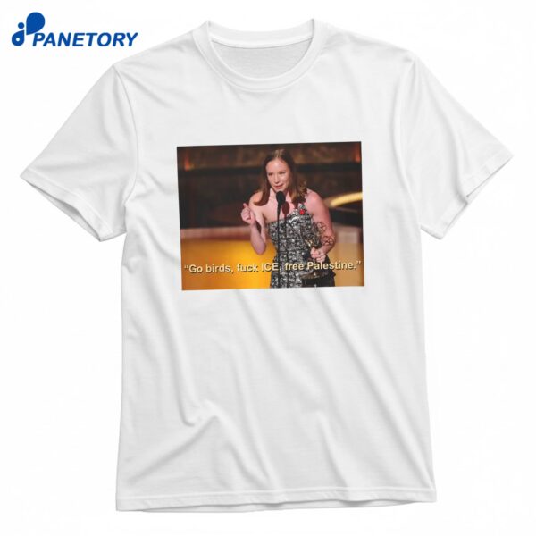 Go Birds Fuck Ice Free Palestine T-Shirt