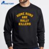 Home Runs Are Rally Killers T-Shirt 4 Home Runs Are Rally Killers T-Shirt 2