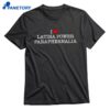 I Love Latina Power Paraphernalia T-shirt 1