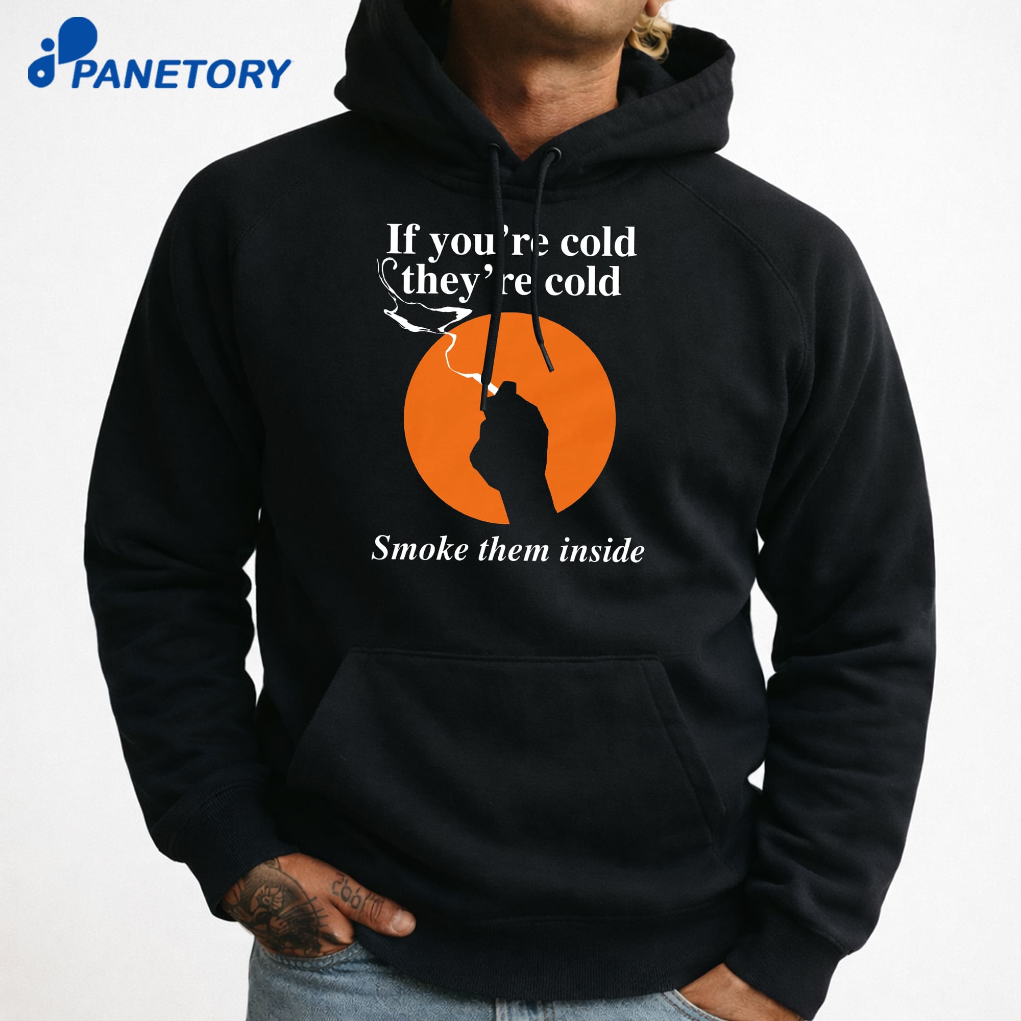 If You'Re Cold They'Re Cold Smoke Them Inside T-Shirt 7 If You'Re Cold They'Re Cold Smoke Them Inside T-Shirt 3
